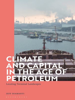 cover image of Climate and Capital in the Age of Petroleum